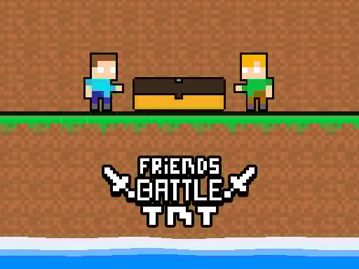Friends Battle TNT 